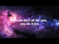 i would do it all for you ♥