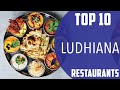 Top 10 Best Restaurants to Visit in Ludhiana | India - English