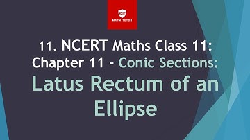 1st PUC maths Conic Sections Latus rectum of an ellipse|class 11 maths Latus Rectum of an Ellipse