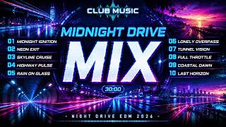 CLUB MUSIC - MIDNIGHT DRIVE MIX | Night Drive EDM 2026