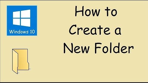 How to create a Folder on Windows 10: How to make a new file folders