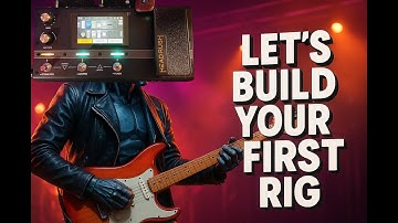 Part 2 Headrush Flex Prime Building Your First Rig