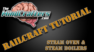 Railcraft Tutorial - Steam Oven & Steam Boilers