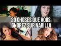 20 CHOSES QUE VOUS IGNOREZ SUR NABILLA BENATTIA
