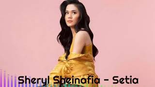 Sheryl Sheinafia - Setia