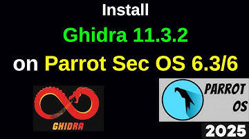 Install Ghidra 11.3.2 on Parrot OS 6.3 Like a Pro!Step by Step Guide|Reverse Engineering Software