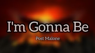 Post Malone_I'm Gonna Be lyrics (@Listondaniel)