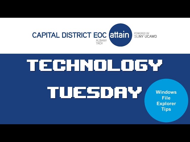 Technology Tuesday  //  Windows File Explorer Tips