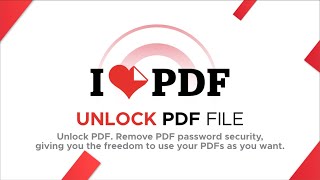 How to Unlock PDF Files | How to Remove Password From PDF Files | I Love PDF