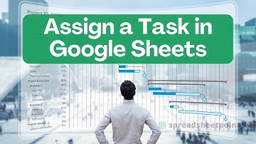 How to Assign Tasks in Google Sheets