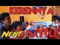 Seru Banget Main Bareng Nerf Battle | Daily Vlog