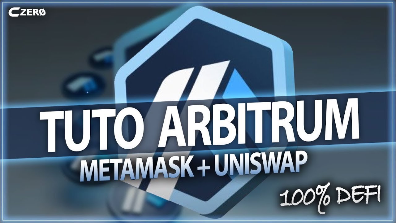 Tutoriel Arbitrum (crypto ARB) : Metamask & Uniswap 1OO% DeFi