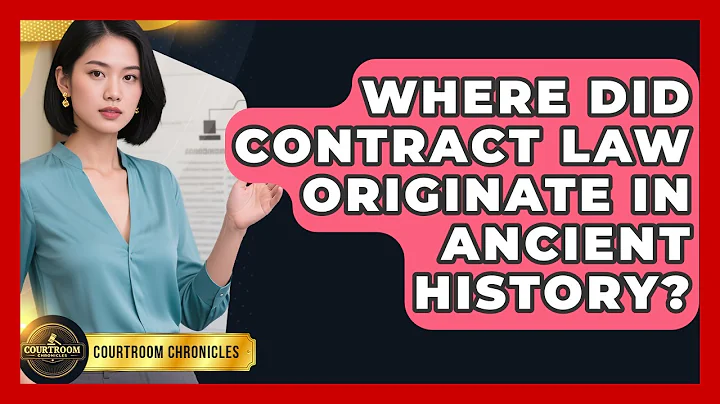 Where Did Contract Law Originate In Ancient History? - Courtroom Chronicles