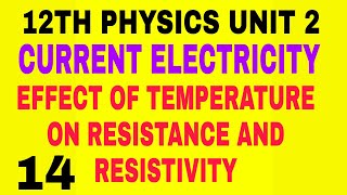 Effect of temperature on Resistance and Resistivity| 12th Physics Unit 2