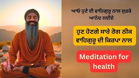 This is Punjabi guided meditation for Physical health and mental stability
