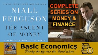 THE HISTORY OF MONEY EXPLAINED w/ Niall Ferguson - COMPLETE SERIES