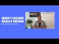 What Failure Really Means