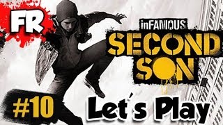 FR - INFAMOUS SECOND SON - PS4 - Let's Play / Gameplay Français (#10)
