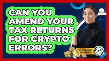 Can You Amend Your Tax Returns For Crypto Errors?