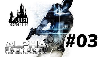 Quest Plays Alpha Protocol (Part 3)