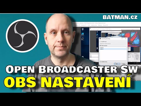 OBS (Open Broadcaster Software) Studio – návod jak nastavit