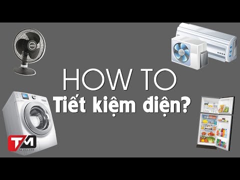 Video: Làm thế nào để tiết kiệm điện