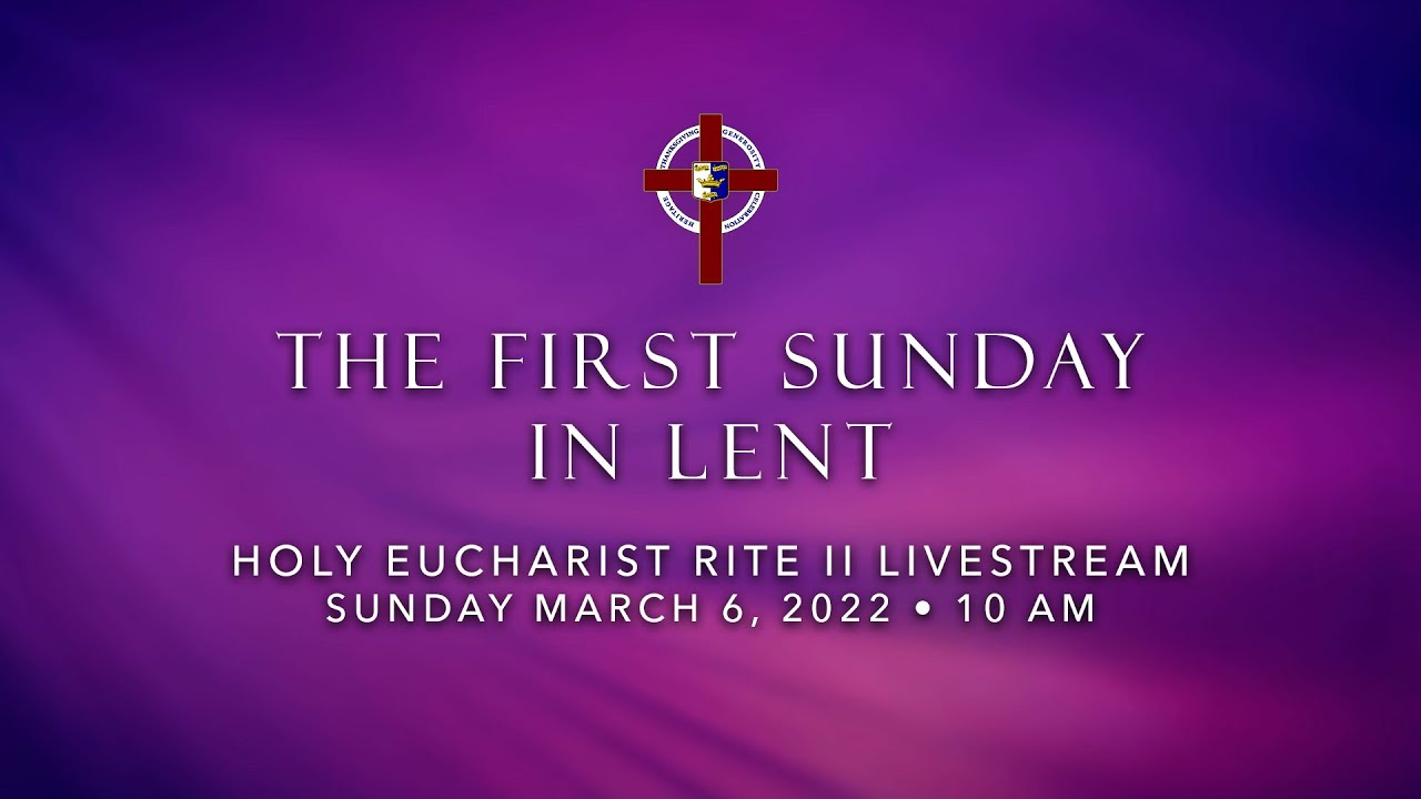 The First Sunday of Lent - Holy Eucharist Rite II Livestream - YouTube
