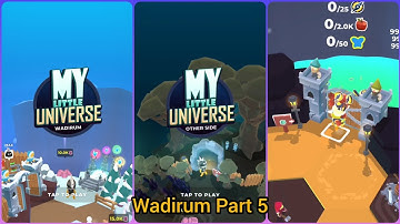 My Little Universe - Wadirum Gameplay with GameGuardian Part 5