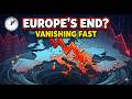 Mapped: The Terrifying Speed of Europe’s Population Collapse