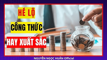 Công thức Quản Lý Tiền Bạc HAY XUẤT SẮC và THÔNG MINH nhưng dễ ÁP DỤNG P1