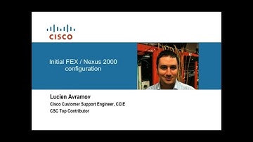 Initial FEX / Nexus 2000 configuration