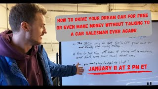 [LIVE Training] How to Drive Your Dream Car for FREE or Even Make Money on January 11, 2021at 2pm ET