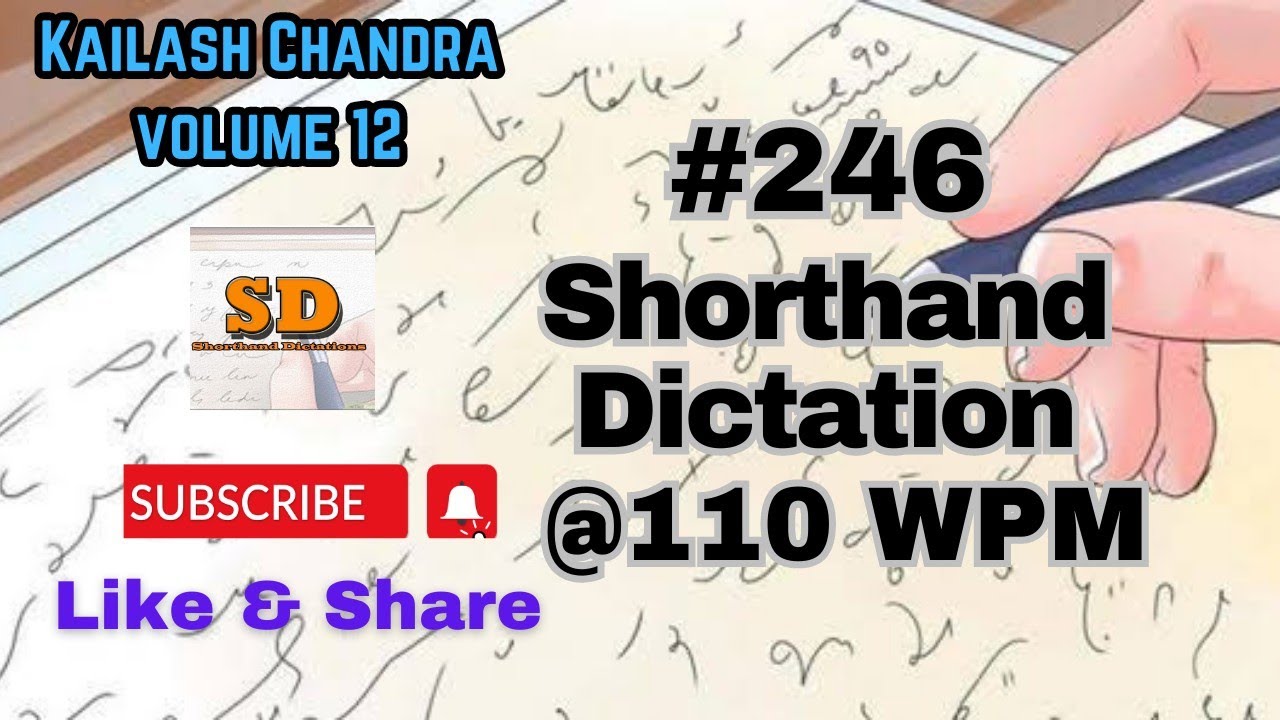 #246 | @110 wpm | Shorthand Dictation | Kailash Chandra | 840 words |  Volume 12
