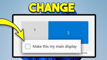 How to Change Main Display Monitor on Windows 11