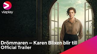 Drömmaren – Karen Blixen blir till | Official Trailer | A Viaplay Original