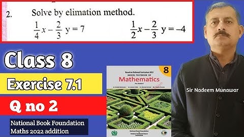 Class 8 Exercise 7.1 Q no 2  NBF Maths Ex 7.1 Solve the Equations by Elimation Method Sir Nadeem