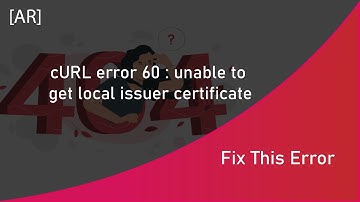 Fix This error : cURL error 60 SSL certificate : unable to get local issuer certificate