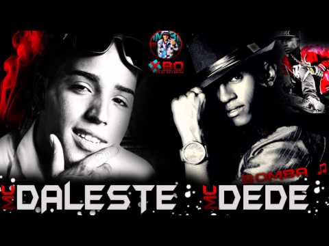 MC DALESTE & MC DEDE - BOMBA ♫♪ LANÇAMENTO 2013