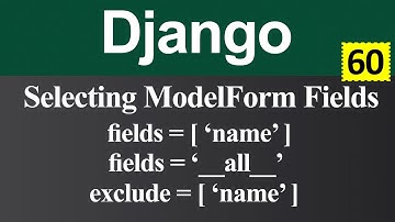 Selecting ModelForm Fields in Django (Hindi)