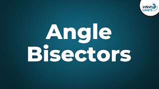 Angle Bisectors in a Triangle | Don't Memorise