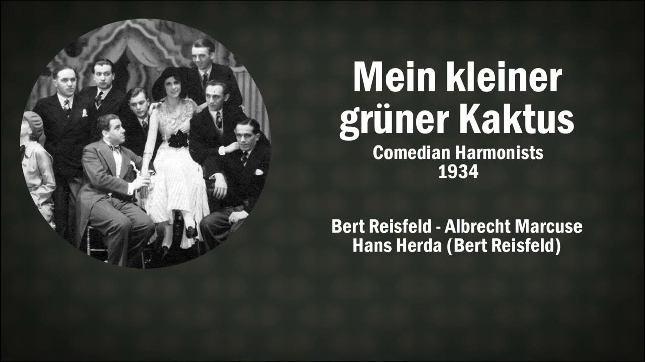 Comedian Harmonists Mein Kleiner Grüner Kaktus Lyrics www.youtube.com