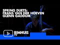 Bimhuis tv presents spring duets 2024    frans van der hoeven  glenn gaddum