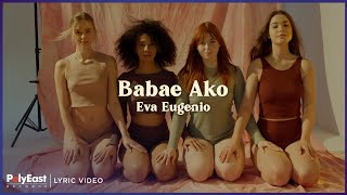 Eva Eugenio - Babae Ako (Official Lyric Video)