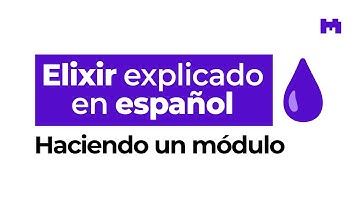 Ejemplo completo de creación de módulo – Elixir explicado en español