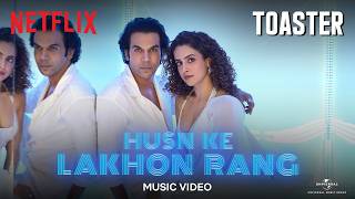 Husn Ke Lakhon Rang From Toaster Rajkummar Rao & Sanya Malhotra Sunidhi Chauhan, Arjun Iyer