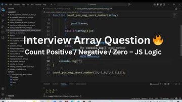 Count Positive, Negative & Zero Numbers in Array | JavaScript Coding Interview Question Explained