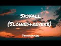 Skyfall Adele Slowed Reverb 