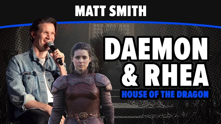 Matt Smith | Daemon Targaryen's intent regarding R...