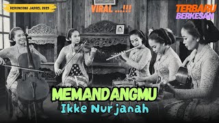 MEMANDANGMU - IKKE NURJANAH | VERSI KERONCONG JADOEL PALING SYAHDU! | COVER & REMIX LAWAS TERBARU