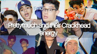 PRETTYMUCH and their Crackhead energy